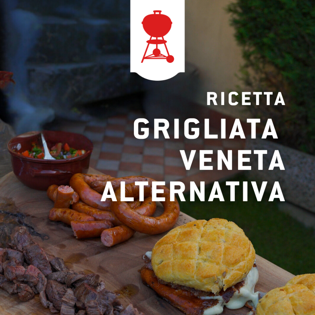 RICETTA WEBER DEL MESE DI SETTEMBRE: Grigliata Veneta Alternativa